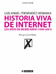 Historia Viva de Internet. Volumen II.  Luisngel FernndezHermana