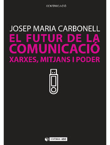 El Futur de la Comunicaci.  Josep Maria Carbonell Abell