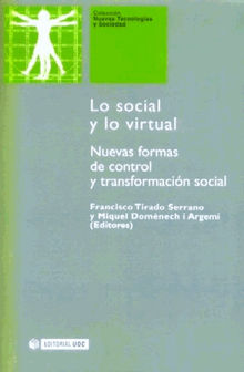 Lo social y lo virtual. Nuevas formas de control y transformacin social.  Francisco TiradoSerrano