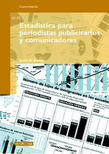 Estadstica para periodistas, publicitarios y comunicadores.  Jordi A. Jauset Barrocal