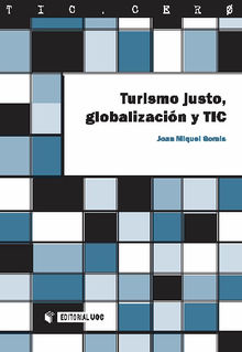 Turismo justo, globalizacin y TIC.  JoanMiquel GomisLpez