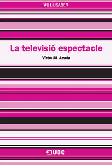 La televisiespectacle.  Vctor-M. Amela