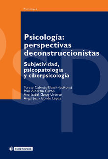 Psicologa: perspectivas deconstruccionistas.  ngelJuan GordoLpez