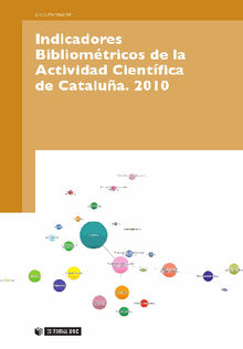 Indicadores Bibliomtricos de la Actividad Cientfica de Catalunya. 2010.  Begoa GrosSalvat