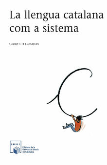 La llengua catalana com a sistema.  Carme VilComajoan