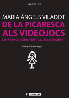 De la picaresca als videojocs.  Mariangels ViladotPresas