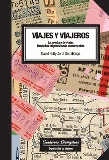 Viajes y viajeros. La aventura de viajar.  Jordi SerrallongaAtset