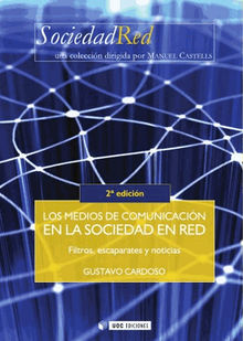 Los medios de comunicacin en la Sociedad en Red.  Gustavo Cardoso