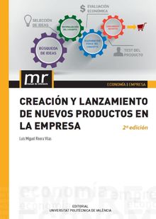 Creacin y lanzamiento de nuevos productos en la empresa.  Luis Miguel Rivera Vilas