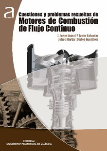 CUESTIONES Y PROBLEMAS RESUELTOS DE MOTORES DE COMBUSTIN DE FLUJO CONTINUO .  Francisco Javier I. Salvador Rubio