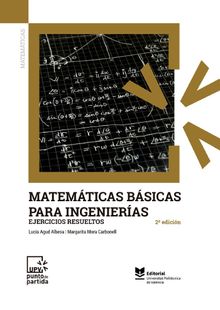 Matemticas bsicas para ingenieras. Ejercicios resueltos (2edicin).   Margarita Mora Carbonell