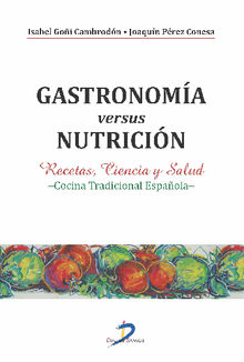 Gastronoma versus nutricin.  Joaqun Prez Conesa