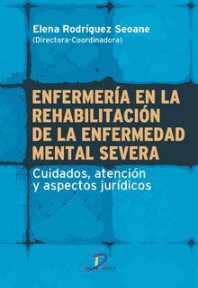 Enfermera en la rehabilitacin de la enfermedad mental severa.   Elena Rodrguez Seoane