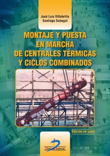 Montaje y puesta en marcha de centrales trmicas y ciclos combinados.  Jose Luis Villabrille Domnguez