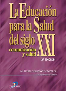 La educacin para la salud del siglo XXI.   Mara Isabel Serrano Gonzlez