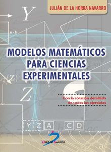 Modelos matemticos para ciencias experimentales.  Julin de la Horra Navarro