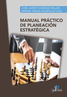 Manual prctico de planeacin estratgica.  Miryam Teresa Rodrguez Daz