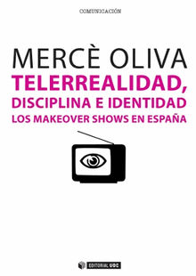 Telerrealidad, disciplina e identidad.  Merc OlivaRota