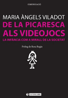 De la picaresca als videojocs.  Mariangels ViladotPresas