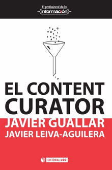 El content curator.  Javier Leiva-Aguilera