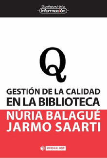 Gestin de la calidad en la biblioteca.  Jarmo Saarti