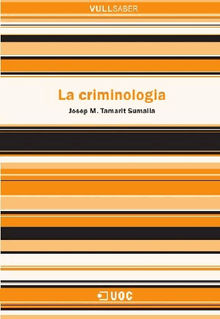 La criminologia.  Josep Maria Tamarit Sumalla