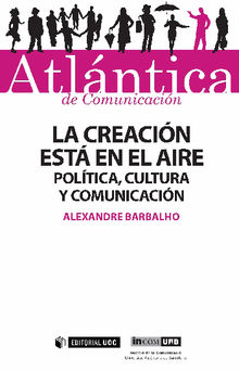 La creacin esten el aire: juventudes, poltica, cultura y comunicacin.  Alexandre Almeida Barbalho