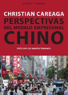 Perspectivas del modelo empresarial chino.  Christian Careaga Guzmn