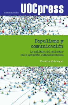 Populismo y comunicacin. La poltica del malestar en el contexto latinoamericano.  Claudio Elrtegui Gmez