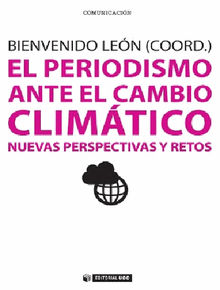 El periodismo ante el cambio climtico.  Bienvenido Len Anguiano