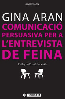 Comunicacipersuasiva per a l'entrevista de feina.  Georgina Aran Selvaggio