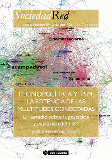 Tecnopoltica y 15M: la potencia de las multitudes conectadas.  Javier Toret Medina