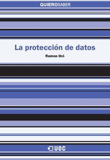 La proteccin de datos.  Ramon Or Badia