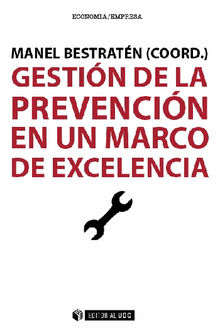 Gestin de la prevencin en un marco de excelencia.  August Corrons Gimnez