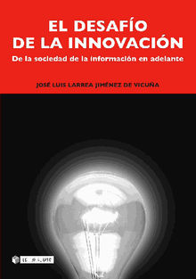 El desafo de la innovacin.  Jos Luis Larrea Jimnez de Vicua