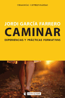 Caminar. Experiencias y prcticas formativas.  Jordi Garca Farrero