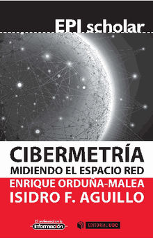 Cibermetra. Midiendo el espacio red.  Enrique Ordua Malea