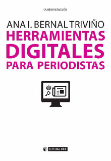 Herramientas digitales para periodistas.  Ana Isabel Bernal Trivio