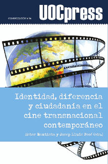 Identidad, diferencia y ciudadana en el cine transnacional contemporneo.  Josep Llus Fec Gmez