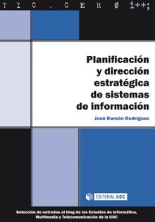 Planificacin y direccin estratgica de sistemas de informacin.  Jos Ramn Rodrguez Bermdez