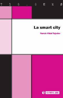 La smart city.  Narcs Vidal Tejedor