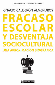 Fracaso escolar y desventaja sociocultural.  Ignacio Caldern Almendros