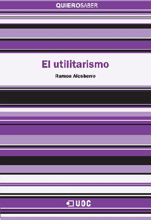 El utilitarismo.  Ramon Alcoberro i Pericay