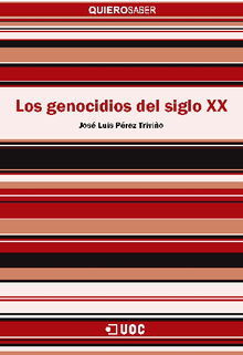 Los genocidios del siglo XX.  Jos Luis Prez Trivio