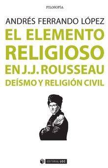 El elemento religioso en J.J. Rousseau.   Andrs Ferrando Lpez