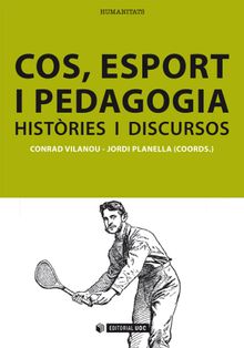 Cos, esport i pedagogia: histries i discursos.  Conrad VilanouTorrano