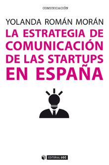 La estrategia de comunicacin de las startups en Espaa.  Yolanda Romn Morn