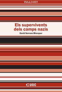 Els supervivents dels camps nazis.  David Serrano Blanquer