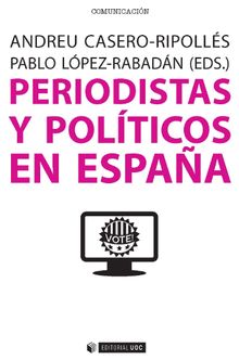 Periodistas y polticos en Espaa.  Pablo Lpez-Rabadn