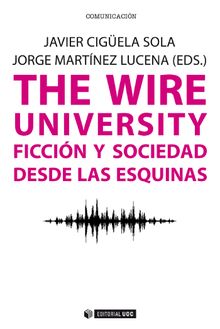 The Wire University.  Jorge (eds.) Martnez Lucena